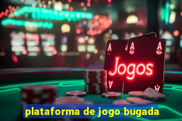 plataforma de jogo bugada